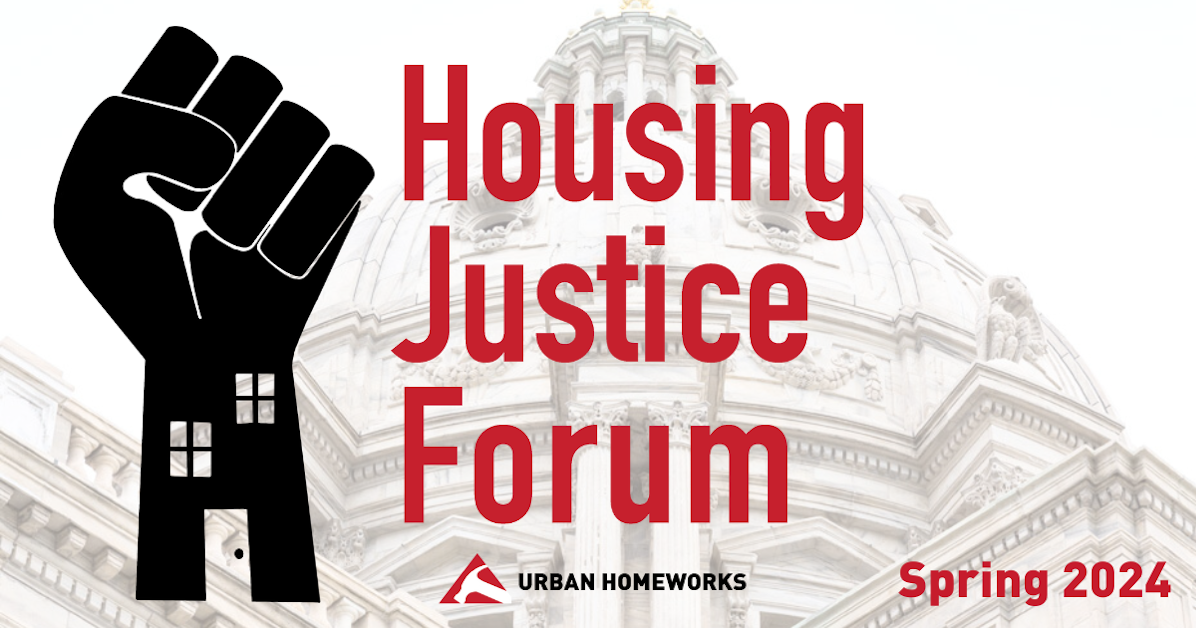 Spring 2024 Housing Justice Forum It Starts With Us · Urban Homeworks